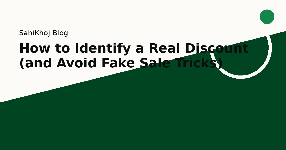 How to Identify a Real Discount (and Avoid Fake Sale Tricks)