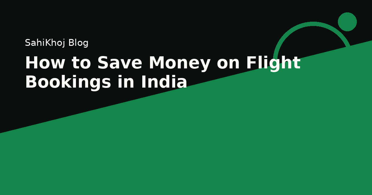 How to Save Money on Flight Bookings in India